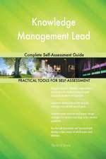 Knowledge Management Lead Complete Self-Assessment Guide