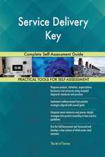 Service Delivery Key Complete Self-Assessment Guide