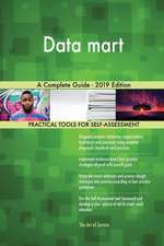 Data mart A Complete Guide - 2019 Edition