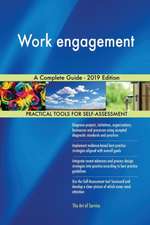 Work engagement A Complete Guide - 2019 Edition