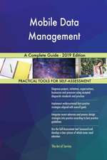 Mobile Data Management A Complete Guide - 2019 Edition