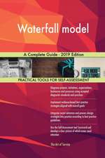 Waterfall model A Complete Guide - 2019 Edition