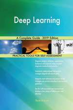 Deep Learning A Complete Guide - 2019 Edition