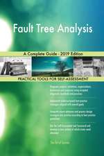 Fault Tree Analysis A Complete Guide - 2019 Edition