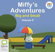 Bruna, D: Miffy's Adventures Big and Small: Volume Five