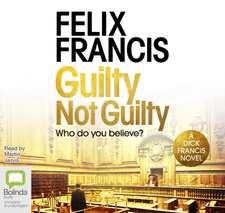 Francis, F: Guilty Not Guilty