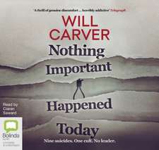 Carver, W: Nothing Important Happened Today