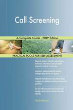 Call Screening A Complete Guide - 2019 Edition