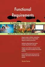 Functional Requirements A Complete Guide - 2019 Edition