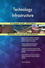 Technology Infrastructure A Complete Guide - 2019 Edition