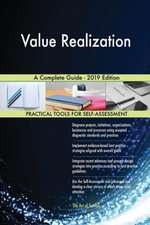 Value Realization A Complete Guide - 2019 Edition