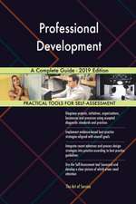 Professional Development A Complete Guide - 2019 Edition