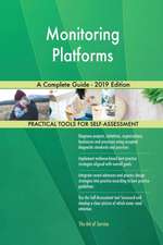 Monitoring Platforms A Complete Guide - 2019 Edition