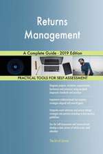 Returns Management A Complete Guide - 2019 Edition