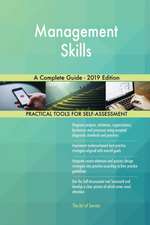 Management Skills A Complete Guide - 2019 Edition