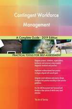 Contingent Workforce Management A Complete Guide - 2019 Edition