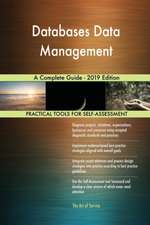 Databases Data Management A Complete Guide - 2019 Edition