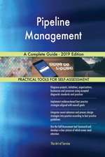 Pipeline Management A Complete Guide - 2019 Edition