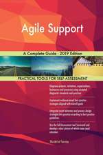 Agile Support A Complete Guide - 2019 Edition