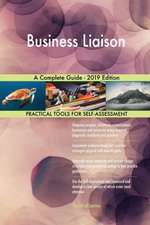 Business Liaison A Complete Guide - 2019 Edition