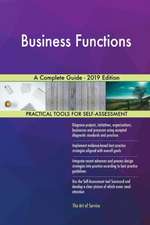 Business Functions A Complete Guide - 2019 Edition