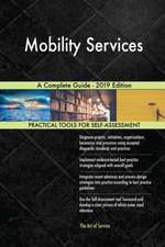 Mobility Services A Complete Guide - 2019 Edition