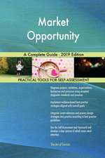 Market Opportunity A Complete Guide - 2019 Edition