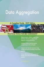 Data Aggregation A Complete Guide - 2019 Edition