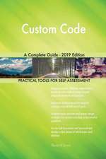 Custom Code A Complete Guide - 2019 Edition