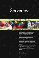 Serverless A Complete Guide - 2019 Edition