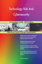 Technology Risk And Cybersecurity A Complete Guide - 2019 Edition