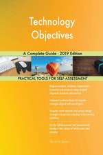 Technology Objectives A Complete Guide - 2019 Edition