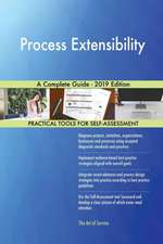 Process Extensibility A Complete Guide - 2019 Edition