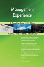 Management Experience A Complete Guide - 2019 Edition