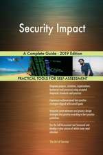 Security Impact A Complete Guide - 2019 Edition