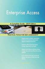 Enterprise Access A Complete Guide - 2019 Edition