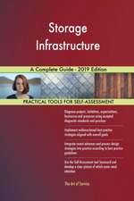 Storage Infrastructure A Complete Guide - 2019 Edition
