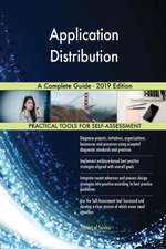 Application Distribution A Complete Guide - 2019 Edition