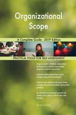Organizational Scope A Complete Guide - 2019 Edition
