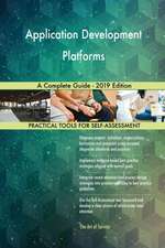 Application Development Platforms A Complete Guide - 2019 Edition