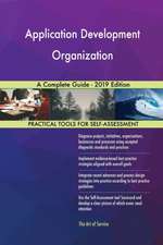 Application Development Organization A Complete Guide - 2019 Edition