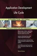 Application Development Life Cycle A Complete Guide - 2019 Edition