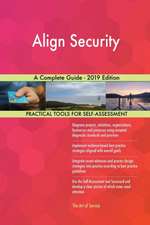 Align Security A Complete Guide - 2019 Edition