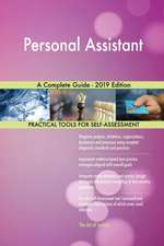Personal Assistant A Complete Guide - 2019 Edition