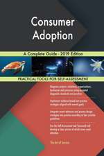 Consumer Adoption A Complete Guide - 2019 Edition