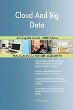 Cloud And Big Data A Complete Guide - 2019 Edition