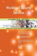 Workload Security Services A Complete Guide - 2019 Edition