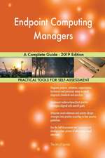 Endpoint Computing Managers A Complete Guide - 2019 Edition