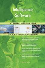 Intelligence Software A Complete Guide - 2019 Edition