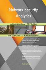 Network Security Analytics A Complete Guide - 2019 Edition